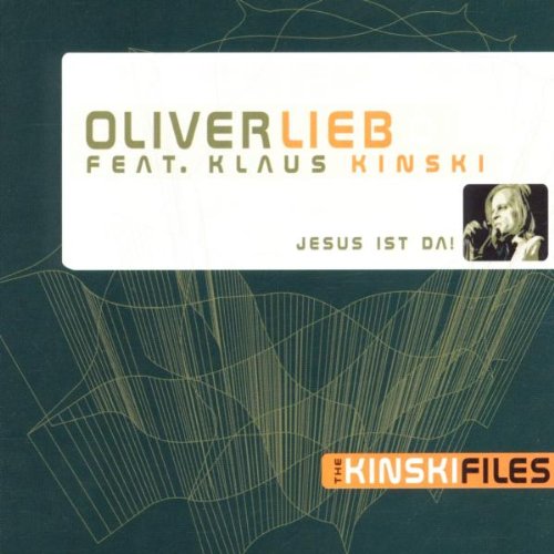 Oliver Lieb (Feat. Klaus Kinski) - Jesus Ist Da!